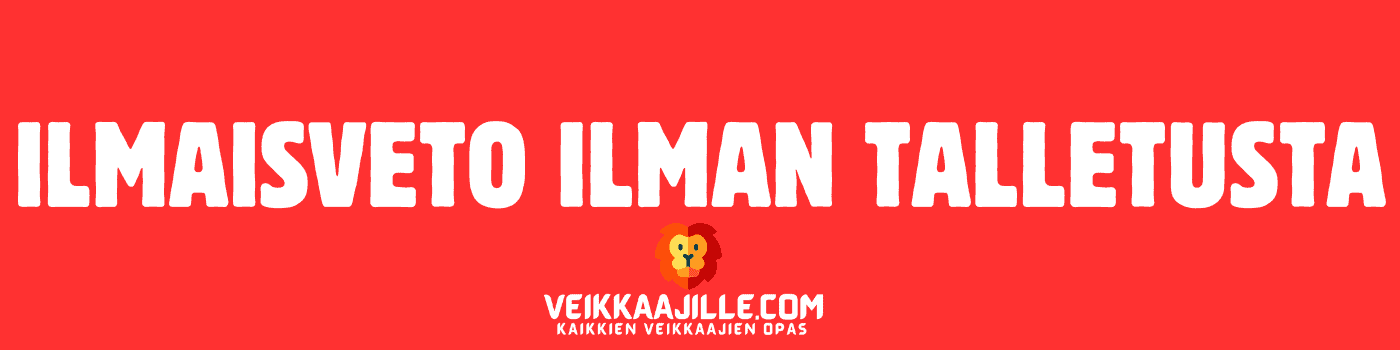 Ilmaisveto ilman talletusta