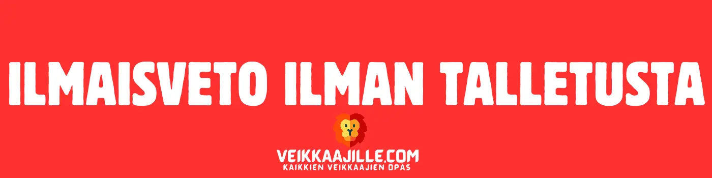 Ilmaisveto ilman talletusta